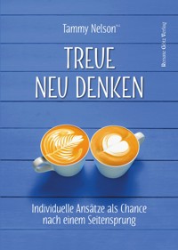 Treue neu denken - Tammy Nelson - E-Book