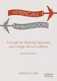 American Ambassadors - Dennis C. Jett - E-Book