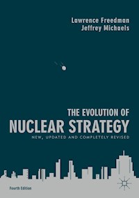The Evolution of Nuclear Strategy - Lawrence Freedman - E-Book