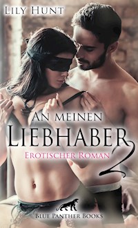 An meinen Liebhaber 2 | Erotischer Roman - Lily Hunt - E-Book