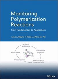 Monitoring Polymerization Reactions - Wayne F. Reed - E-Book