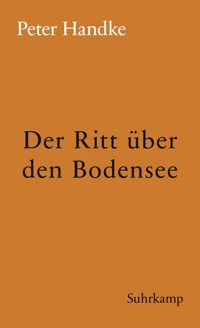 Der Ritt über den Bodensee - Peter Handke - E-Book
