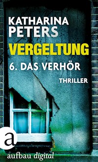 Vergeltung - Folge 6 - Katharina Peters - E-Book