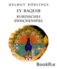 Ey Raquib - Helmut Körlings - E-Book