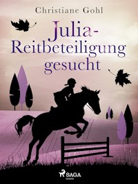 Julia – Reitbeteiligung gesucht - Christiane Gohl - E-Book