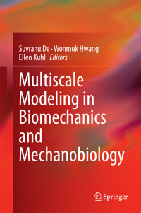 Multiscale Modeling in Biomechanics and Mechanobiology - - E-Book