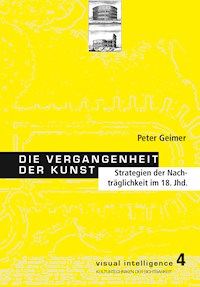 Die Vergangenheit der Kunst - Peter Geimer - E-Book