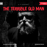 The Terrible Old Man (Unabridged) - H. P. Lovecraft - Hörbuch