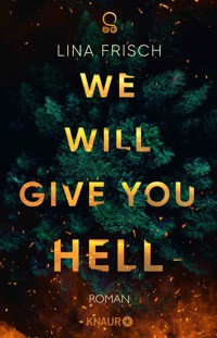 We Will Give You Hell - Lina Frisch - E-Book