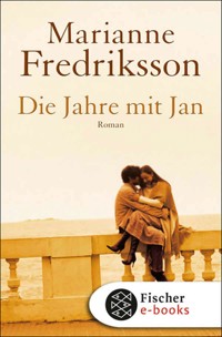 Die Jahre mit Jan - Marianne Fredriksson - E-Book