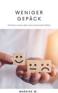 Weniger Gepäck - Mareike W. - E-Book