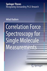Correlation Force Spectroscopy for Single Molecule Measurements - Milad Radiom - E-Book