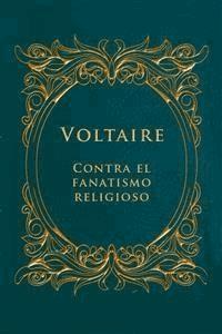 Contra el fanatismo religioso - Voltaire - E-Book