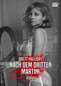 NACH DEM DRITTEN MARTINI - Brett Halliday - E-Book