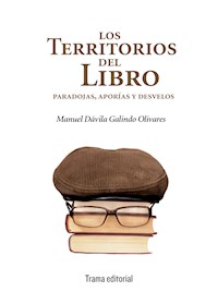 Los territorios del libro - Manuel Dávila Galindo Olivares - E-Book