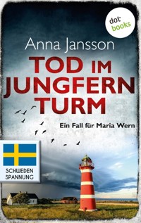 Tod im Jungfernturm: Ein Fall für Maria Wern - Band 3 - Anna  Jansson - E-Book