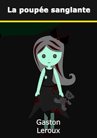 La poupée sanglante - Gaston Leroux - E-Book