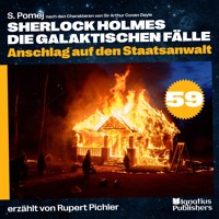 Anschlag auf den Staatsanwalt (Sherlock Holmes - Die galaktischen Fälle, Folge 59) - Sir Arthur Conan Doyle - Hörbuch