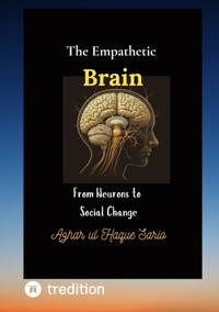 The Empathetic Brain - Azhar ul Haque Sario - E-Book