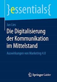 Die Digitalisierung der Kommunikation im Mittelstand - Jan Lies - E-Book