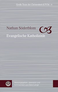 Evangelische Katholizität - Nathan Söderblom - E-Book
