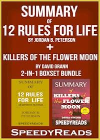 Summary of 12 Rules for Life: An Antidote to Chaos by Jordan B. Peterson + Summary of Killers of the Flower Moon by David Grann 2-in-1 Boxset Bundle - SpeedyReads - E-Book