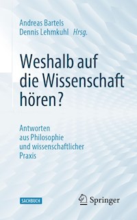 Weshalb auf die Wissenschaft hören? - - E-Book