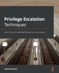 Privilege Escalation Techniques - Alexis Ahmed - E-Book