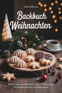Backbuch Weihnachten - Sofia Helbauer - E-Book