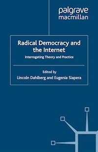 Radical Democracy and the Internet -  - E-Book