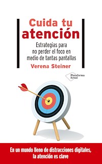 Cuida tu atención - Verena Steiner - E-Book