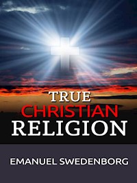 True Christian Religion - Emanuel Swedenborg - E-Book