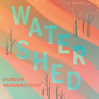 Watershed (Unabridged) - Doreen Vanderstoop - Hörbuch