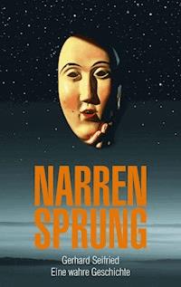 NarrenSprung - Gerhard Seifried - E-Book