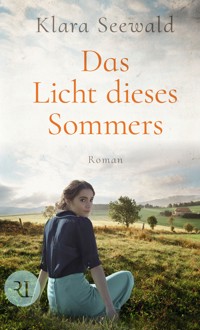 Das Licht dieses Sommers - Klara Seewald - E-Book