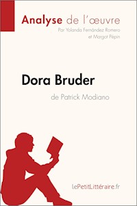 Dora Bruder de Patrick Modiano (Analyse de l'oeuvre) - lePetitLitteraire - E-Book