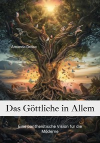 Das Göttliche in Allem - Amanda Drake - E-Book