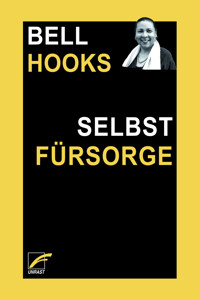 Selbstfürsorge - bell hooks - E-Book