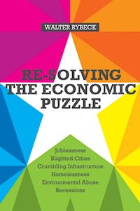 Re-solving the Economic Puzzle - Walter Rybeck - E-Book