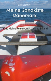 Meine Sandkiste Dänemark - Sven Lepthin - E-Book