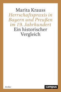 Herrschaftspraxis in Bayern und Preußen im 19. Jahrhundert - Marita Krauss - E-Book