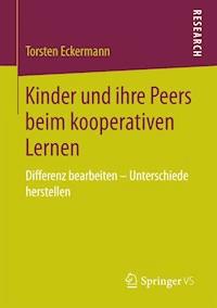 Kinder und ihre Peers beim kooperativen Lernen - Torsten Eckermann - E-Book