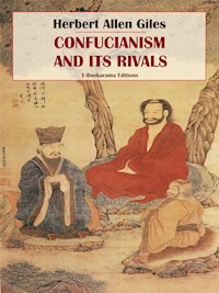 Confucianism and its Rivals - Herbert Allen Giles - E-Book