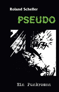 Pseudo - Roland Scheller - E-Book