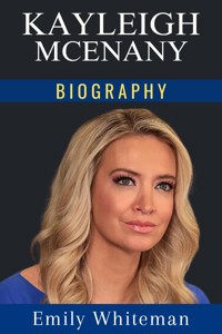Kayleigh McEnany Biography - Emily Whiteman - E-Book