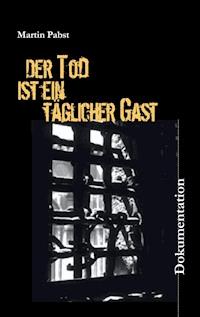 Der Tod ist ein täglicher Gast - Martin Pabst - E-Book
