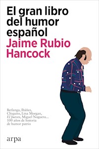 El gran libro del humor español - Jaime Rubio Hancock - E-Book