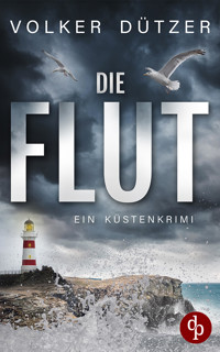 Die Flut - Volker Dützer - E-Book