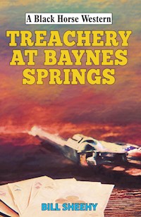 Treachery at Baynes Springs - Bill Sheehy - E-Book