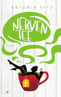 Nerventee - Antonia Vitz - E-Book